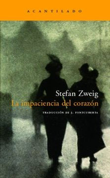 LA IMPACIENCIA DEL CORAZON | STEFAN ZWEIG