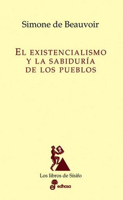 EL EXISTENCIALISMO Y LA SABIDURIA DE LOS PUEBLOS | SIMONE DE BEAUVOIR