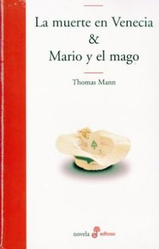 LA MUERTE EN VENECIA MARIO Y EL MAGO | THOMAS MANN