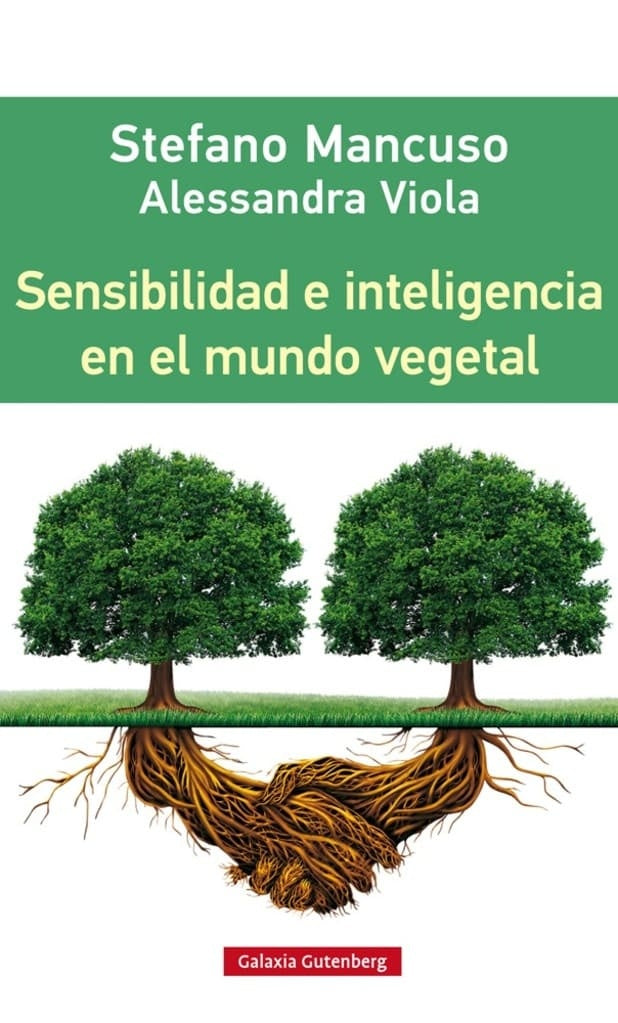 SENSIBILIDAD E INTELIGENCIA EN EL MUNDO VEGETAL | STEFANO MANCUSO