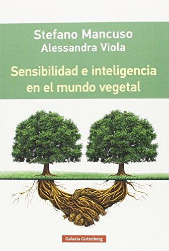 SENSIBILIDAD E INTELIGENCIA EN EL MUNDO VEGETAL | STEFANO MANCUSO