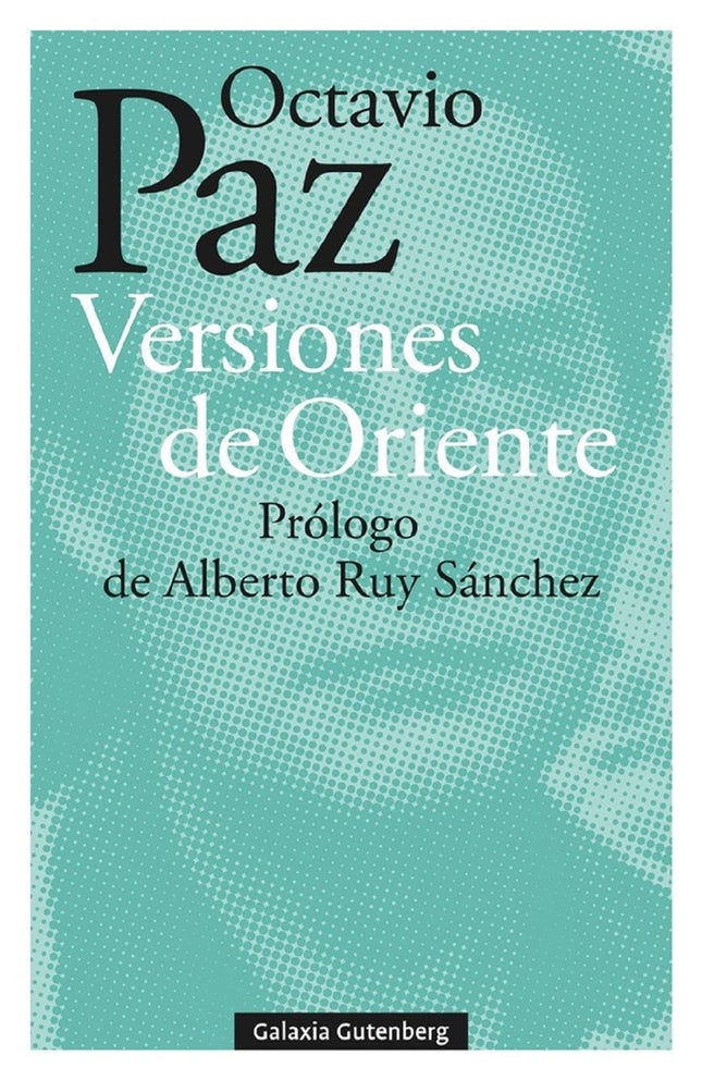 VERSIONES DE ORIENTE | OCTAVIO PAZ