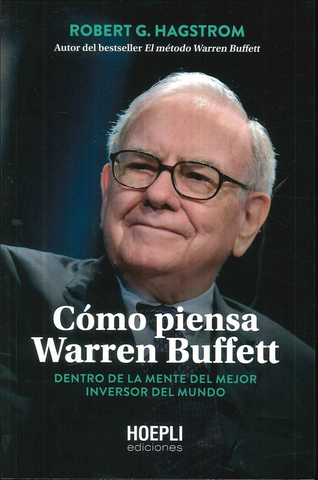 COMO PIENSA WARREN BUFFETT | ROBERT G. HAGSTROM