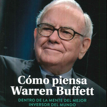 COMO PIENSA WARREN BUFFETT | ROBERT G. HAGSTROM