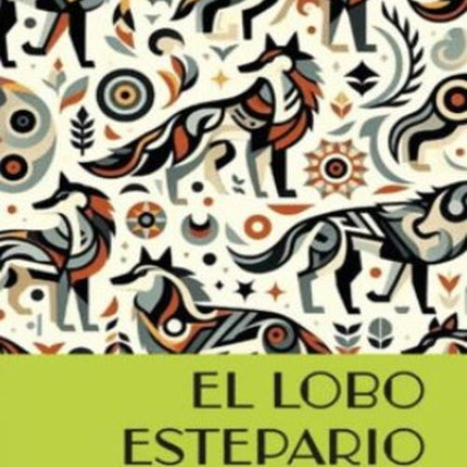 EL LOBO ESTEPARIO | HERMANN HESSE