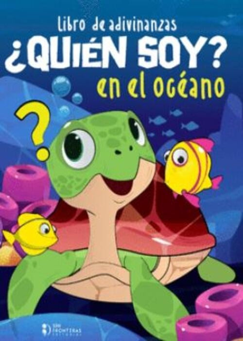 LIBRO DE ADIVINANZAS ¿QUIEN SOY? EN EL OCEANO | AUTORES VARIOS