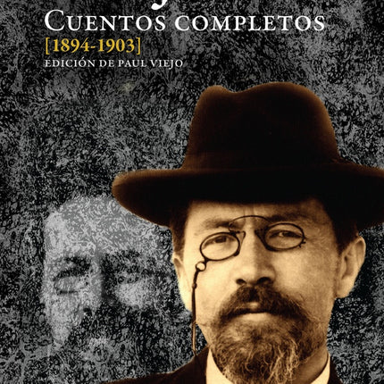 CUENTOS COMPLETOS (1894-1903) | ANTON CHEJOV