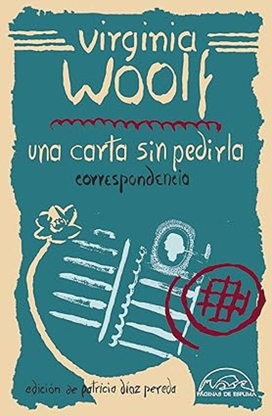 UNA CARTA SIN PEDIRLA | VIRGINIA WOOLF