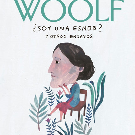SOY UNA SNOB? Y OTROS ENSAYOS | VIRGINIA WOOLF