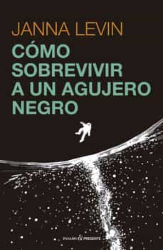 COMO SOBREVIVIR A UN AGUJERO NEGRO | JANNA LEVIN
