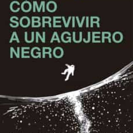 COMO SOBREVIVIR A UN AGUJERO NEGRO | JANNA LEVIN