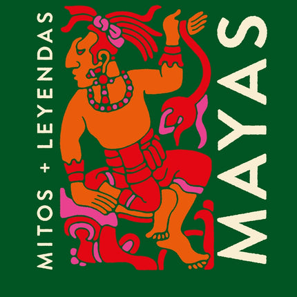 MITOS Y LEYENDAS MAYAS | ANA GALLO