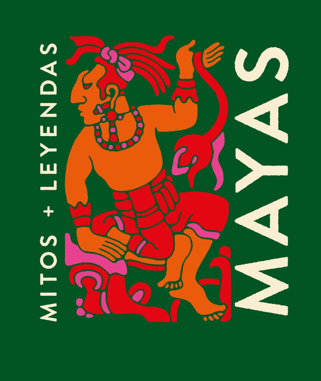 MITOS Y LEYENDAS MAYAS | ANA GALLO