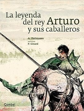 LA LEYENDA DEL REY ARTURO Y SUS CABALLEROS | ANTONI DALMASES
