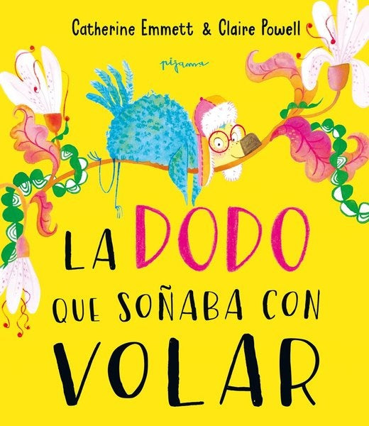 LA DODO QUE SOÑABA CON VOLAR | CATHERINE EMMETT