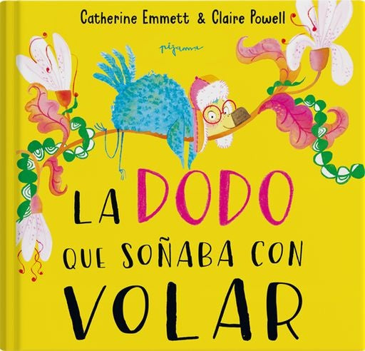 LA DODO QUE SOÑABA CON VOLAR | CATHERINE EMMETT
