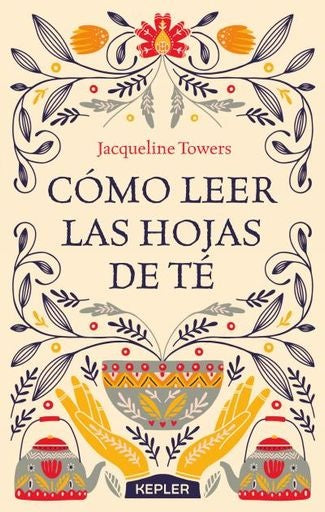 COMO LEER LAS HOJAS DE TE | JACQUELINE TOWERS