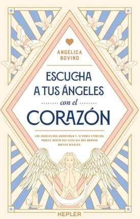 ESCUCHA A TUS ANGELES CON EL CORAZON | ANGELICA BOVINO