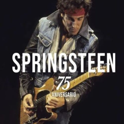 BRUCE SPRINGSTEEN. 75 ANIVERSARIO | GILLIAN G. GAAR