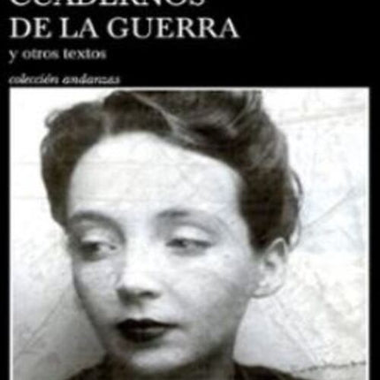 CUADERNOS DE LA GUERRA Y OTROS TEXTOS | MARGUERITE DURAS
