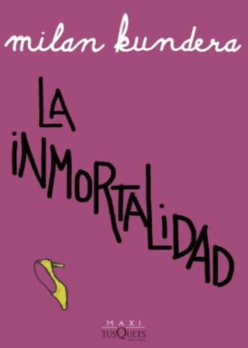 LA INMORTALIDAD | MILAN KUNDERA