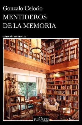 MENTIDEROS DE LA MEMORIA | GONZALO CELORIO