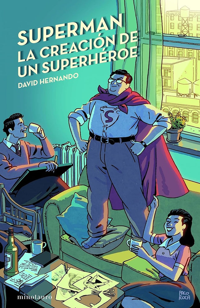 SUPERMAN, LA CREACION DE UN SUPERHEROE | DAVID HERNANDO