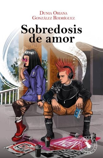 SOBREDOSIS DE AMOR  | DUNIA ORIANA GONZALEZ RODRIGUEZ