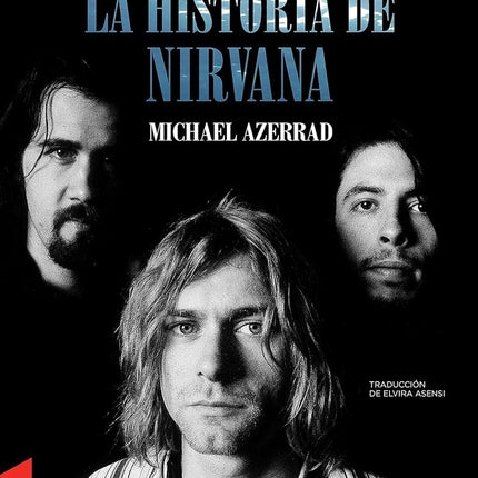 COME AS YOU ARE: LA HISTORIA DE NIRVANA | MICHAEL AZERRAD