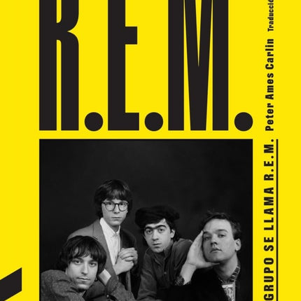 ESTE GRUPO SE LLAMA R.E.M. | PETER AMES CARLIN
