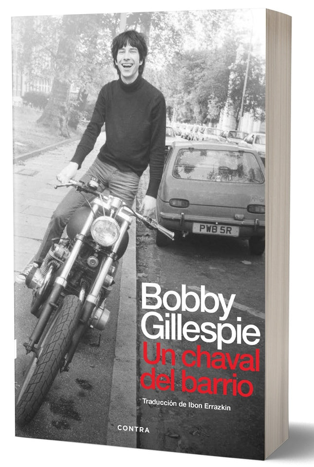 UN CHAVAL DEL BARRIO | BOBBY GILLESPIE