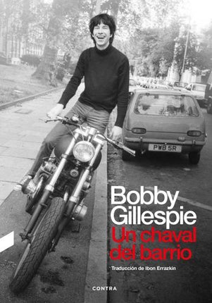 UN CHAVAL DEL BARRIO | BOBBY GILLESPIE