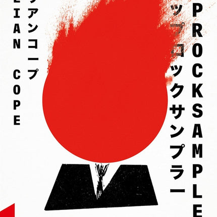 JAPROCKSAMPLER: COMO EL ROCK LE VOLO LA CABEZA AL JAPON DE POSGUERRA | JULIAN COPE