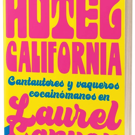 HOTEL CALIFORNIA | BARNEY HOSKYNS