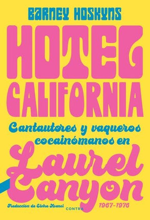 HOTEL CALIFORNIA | BARNEY HOSKYNS