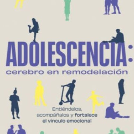 ADOLESCENCIA: CEREBRO EN REMODELACION | JUANA MORALES