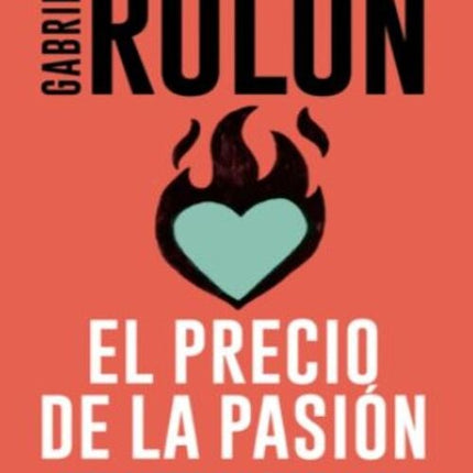 EL PRECIO DE LA PASION | GABRIEL ROLON