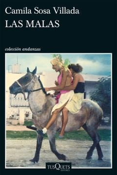 LAS MALAS | CAMILA SOSA VILLADA