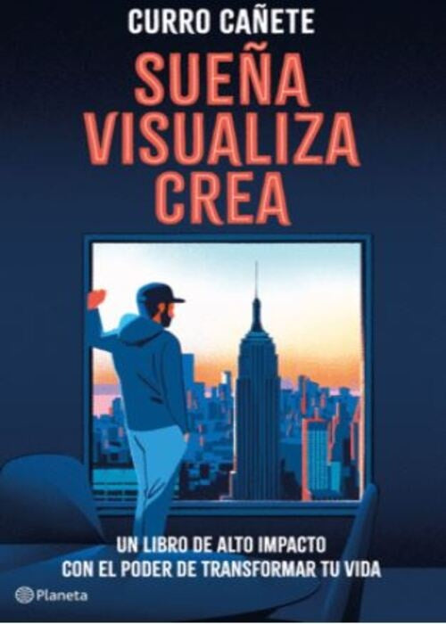 SUEÑA, VISUALIZA, CREA | CURRO CAÑETE
