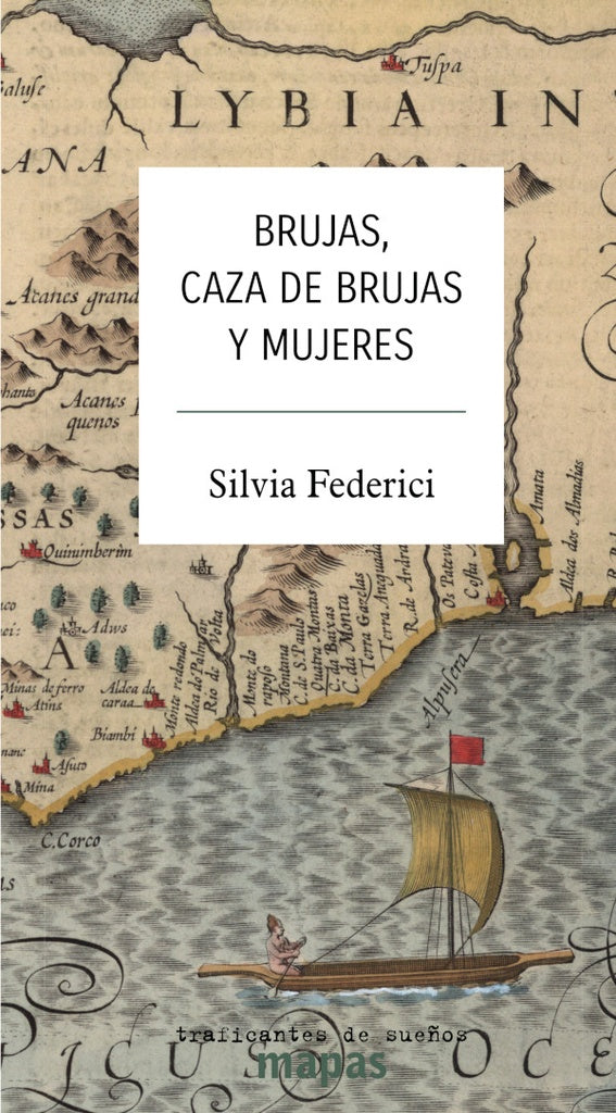 BRUJAS, CAZA DE BRUJAS Y MUJERES | SILVIA FEDERICI