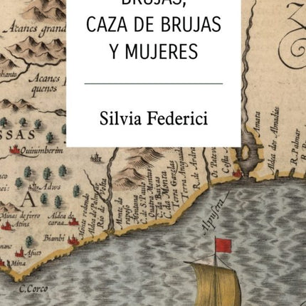 BRUJAS, CAZA DE BRUJAS Y MUJERES | SILVIA FEDERICI