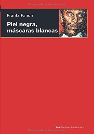 PIEL NEGRA, MASCARAS BLANCAS | FRANTZ FANON