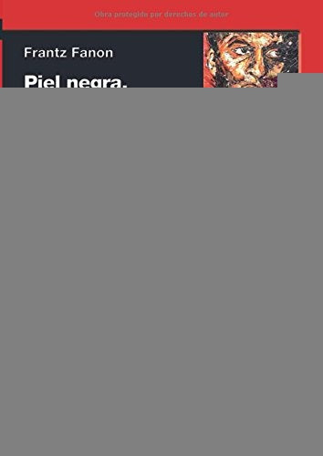 PIEL NEGRA, MASCARAS BLANCAS | FRANTZ FANON