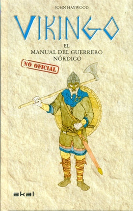 VIKINGO: EL MANUAL DEL GUERRERO NORDICO | JOHN HAYWOOD