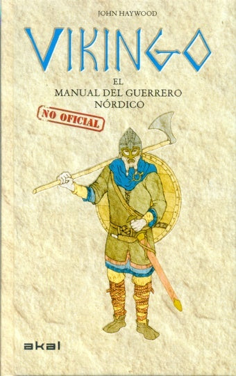 VIKINGO: EL MANUAL DEL GUERRERO NORDICO | JOHN HAYWOOD