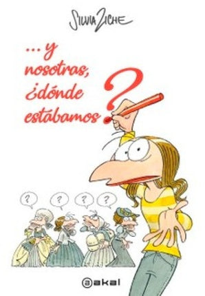 Y NOSOTRAS, ¿DONDE ESTABAMOS? | SILVIA ZICHE