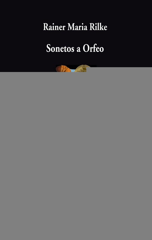 SONETOS A ORFEO | RAINER MARIA RILKE