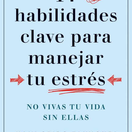 14 HABILIDADES CLAVE PARA MANEJAR TU ESTRES | HANI SPIRO FAKHOURI