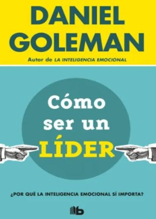 COMO SER UN LIDER | DANIEL GOLEMAN