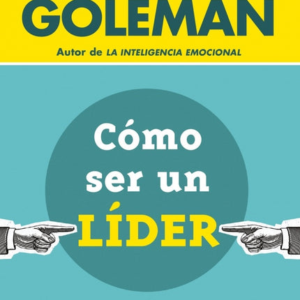 COMO SER UN LIDER | DANIEL GOLEMAN